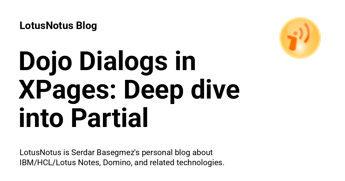 Dojo Dialogsimple Dojo Dialogs in XPages: Deep dive into Partial Updates... - LotusNotus Blog